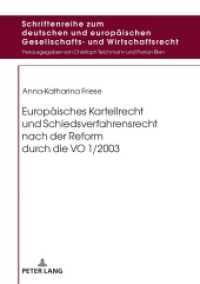 Europäisches Kartellrecht und Schiedsverfahrensrecht nach der Reform durch die VO 1/2003 : Dissertationsschrift (Schriftenreihe zum deutschen und europäischen Gesellschafts- und Wirtschaftsrecht .17) （2018. 300 S. 210 mm）