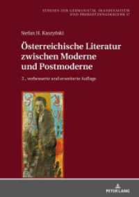 Österreichische Literatur zwischen Moderne und Postmoderne : Zweite, verbesserte und erweiterte Auflage (Studien zur Germanistik, Skandinavistik und Übersetzungskultur .17) （2., überarb. Aufl. 2019. 206 S. 12 Abb. 210 mm）