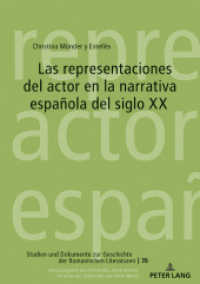 Las representaciones del actor en la narrativa española del siglo XX : Dissertationsschrift (Studien und Dokumente zur Geschichte der romanischen Literaturen .70) （2018. 328 S. 210 mm）