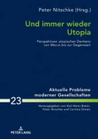 Und immer wieder Utopia : Perspektiven utopischen Denkens von Morus bis zur Gegenwart (Aktuelle Probleme moderner Gesellschaften / Contemporary Problems of Modern Societies .23) （2018. 194 S. 210 mm）