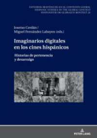 Imaginarios digitales en los cines hispánicos : Historias de pertenencia y desarraigo (Estudios hispánicos en el contexto global. Hispanic Studies in the Global Context. Hispanistik im globa) （2023. 282 S. 24 Abb. 210 mm）