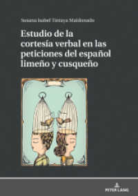 Estudio de la cortesía verbal en las peticiones del español limeño y cusqueño : Dissertationsschrift （2018. VIII, 222 S. 51 Abb. 210 mm）