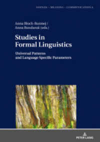 Studies in Formal Linguistics : Universal Patterns and Language Specific Parameters (Sounds - Meaning - Communication .6) （2019. 256 S. 22 Abb. 210 mm）