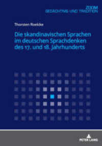 Die skandinavischen Sprachen im deutschen Sprachdenken des 17. und 18. Jahrhunderts （2018. 104 S. 170 mm）