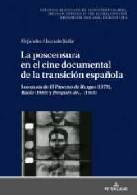 La poscensura en el cine documental de la transición española (Estudios hispánicos en el contexto global. Hispanic Studies in the Global Context. Hispanistik im gl .6) （2018. 272 S. 15 Abb. 210 mm）