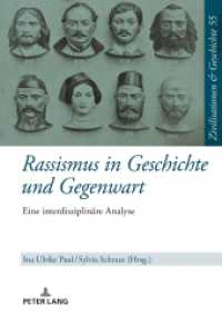 Rassismus in Geschichte und Gegenwart : Eine interdisziplinäre Analyse. Festschrift für Walter Demel (Zivilisationen und Geschichte / Civilizations and History / Civilisations et Histoire .55) （2018. 412 S. 1 Abb. 210 mm）