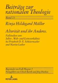 Alterität und ihr Anderes : Fallstudien zum Selbst-, Welt- und Gottesverhältnis bei Friedrich D. E. Schleiermacher und Martin Luther. Dissertationsschrift (Beiträge zur rationalen Theologie .23) （2018. 258 S. 210 mm）