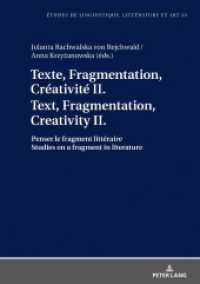 Texte, Fragmentation, Créativité II / Text, Fragmentation, Creativity II (Etudes de linguistique, littérature et arts / Studi di Lingua, Letteratura e Arte .33) （2018. 234 S. 3 Abb. 210 mm）