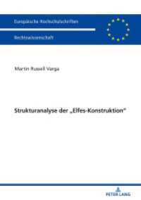 Strukturanalyse der "Elfes-Konstruktion" : Dissertationsschrift (Europäische Hochschulschriften Recht .6039) （2019. 314 S. 3 Abb. 210 mm）