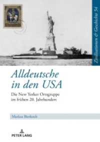 Alldeutsche in den USA : Die New Yorker Ortsgruppe im frühen 20. Jahrhundert (Zivilisationen und Geschichte / Civilizations and History / Civilisations et Histoire .54) （2019. 296 S. 5 Abb. 210 mm）