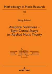 Analytical Variations - Eight Critical Essays on Applied Music Theory (Methodology of Music Research .10) （2020. 616 S. 276 Abb. 210 mm）