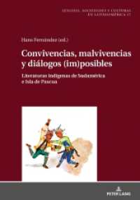 Convivencias, malvivencias y diálogos (im)posibles : Literaturas indígenas de Sudamérica e Isla de Pascua (Sprachen, Gesellschaften und Kulturen in Lateinamerika / Lenguas, sociedades y culturas en Latinoamé .1) （2018. 106 S. 3 Abb. 210 mm）