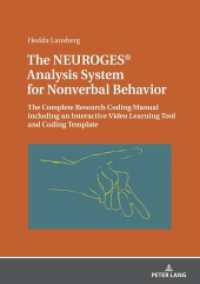 The NEUROGES® Analysis System for Nonverbal Behavior and Gesture : The Complete Research Coding Manual including an Interactive Video Learning Tool and Coding Template （2019. 366 S. 32 Abb. 210 mm）
