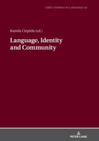 Language, Identity and Community (Lodz Studies in Language 62) （2019. 254 S. 19 Abb. 210 mm）