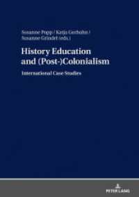 History Education and (Post-)Colonialism : International Case Studies （2019. 360 S. 20 Abb. 210 mm）