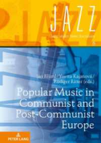 Popular Music in Communist and Post-Communist Europe (Jazz under State Socialism .6) （2019. 348 S. 5 Abb. 210 mm）