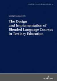 The Design and Implementation of Blended Language Courses in Tertiary Education (Gdansk Studies in Language .14) （2019. 192 S. 14 Abb. 210 mm）