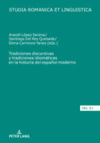 Tradiciones discursivas y tradiciones idiomáticas en la historia del español moderno (Studia Romanica et Linguistica 61) （2020. 520 S. 57 Abb. 210 mm）