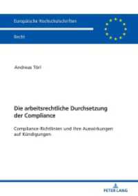 Die arbeitsrechtliche Durchsetzung der Compliance : Compliance-Richtlinien und ihre Auswirkungen auf Kündigungen. Dissertationsschrift (Europäische Hochschulschriften Recht .6059) （2019. 356 S. 210 mm）