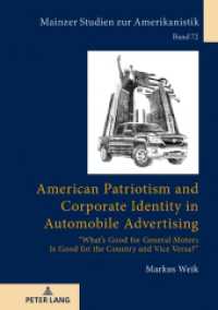 American Patriotism and Corporate Identity in Automobile Advertising : "What's Good for General Motors Is Good for the Country and Vice Versa?". Dissertationsschrift (Mainzer Studien zur Amerikanistik 72) （2019. 362 S. 40 Abb. 210 mm）