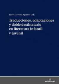 Traducciones, adaptaciones y doble destinatario en literatura infantil y juvenil （2019. 418 S. 103 Abb. 210 mm）