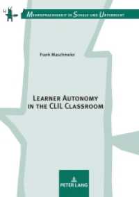 Learner Autonomy in the CLIL Classroom : Dissertationsschrift (Mehrsprachigkeit in Schule und Unterricht .18) （2019. 302 S. 70 Abb. 210 mm）