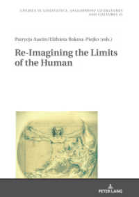Re-Imagining the Limits of the Human (Studies in Linguistics, Anglophone Literatures and Cultures .15) （2019. 146 S. 4 Abb. 210 mm）