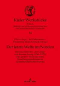 Der letzte Welfe im Norden : Herzog Albrecht I. 'der Lange' von Braunschweig (1236-1279): Ein 'großer' Fürst und seine Handlungsspielräume im spätmittelalterlichen Europa (Kieler Werkstücke 54) （2019. 344 S. 20 Abb. 230 mm）