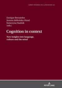 Cognition in context : New insights into language, culture and the mind (Lodz Studies in Language 64) （2019. 236 S. 20 Abb. 210 mm）