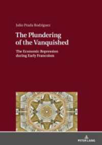 The Plundering of the Vanquished : The Economic Repression during Early Francoism （2019. 198 S. 210 mm）