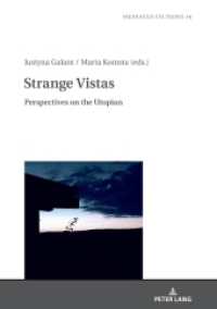 Strange Vistas : Perspectives on the Utopian (Mediated Fictions 16) （2019. 168 S. 210 mm）