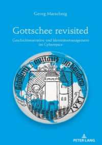 Gottschee revisited : Geschichtsnarrative und Identitätsmanagement im Cyberspace. Dissertationsschrift （2019. 316 S. 3 Abb. 210 mm）