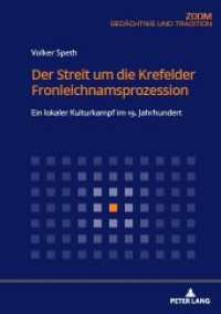 Der Streit um die Krefelder Fronleichnamsprozession : Ein lokaler Kulturkampf im 19. Jahrhundert （2019. 110 S. 170 mm）