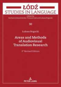 Areas and Methods of Audiovisual Translation Research : Third Revised Edition (Lodz Studies in Language 30) （3., überarb. Aufl. 2019. 172 S. 20 Abb. 210 mm）