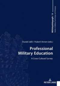 Professional Military Education : A Cross-Cultural Survey (Studies in Military Psychology and Pedagogy .13) （2019. 234 S. 9 Abb. 210 mm）