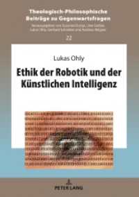 Ethik der Robotik und der Künstlichen Intelligenz (Theologisch-Philosophische Beiträge zu Gegenwartsfragen .22) （2019. 166 S. 210 mm）