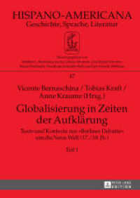 Globalisierung in Zeiten der Aufkl&auml;rung : Texte und Kontexte zur &laquo;Berliner Debatte&raquo; um die Neue Welt (17./18. Jh.) - Teil 1 (Hispano-Americana)
