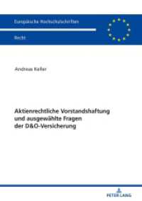 Aktienrechtliche Vorstandshaftung und ausgewählte Fragen der D&O-Versicherung : Dissertationsschrift (Europäische Hochschulschriften Recht 6135) （2020. 250 S. 210 mm）