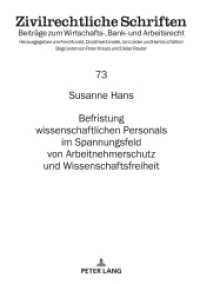 Befristung wissenschaftlichen Personals im Spannungsfeld von Arbeitnehmerschutz und Wissenschaftsfreiheit : Dissertationsschrift (Zivilrechtliche Schriften .73) （2019. 366 S. 210 mm）