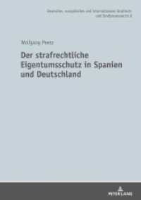Der strafrechtliche Eigentumsschutz in Spanien und Deutschland : Dissertationsschrift (Deutsches, europäisches und internationales Strafrecht und Strafprozessrecht .8) （2019. XVI, 222 S. 210 mm）