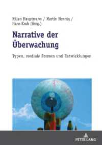 Narrative der Überwachung : Typen, mediale Formen und Entwicklungen （2020. 286 S. 29 Abb. 210 mm）