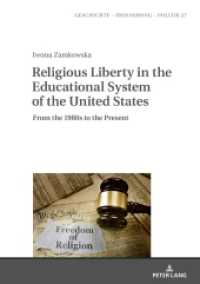 Religious Liberty in the Educational System of the United States : From the 1980s to the Present (Studies in History, Memory and Politics 27) （2019. 310 S. 4 Abb. 210 mm）