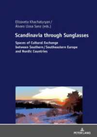 Scandinavia through Sunglasses : Spaces of Cultural Exchange between Southern/Southeastern Europe and Nordic Countries （2020. 242 S. 34 Abb. 210 mm）