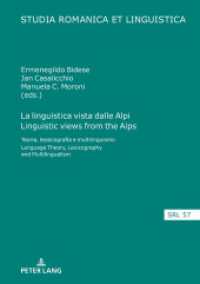 La linguistica vista dalle Alpi Linguistic views from the Alps : Teoria, lessicografia e multilinguismo Language Theory, Lexicography and Multilingualism (Studia Romanica et Linguistica)