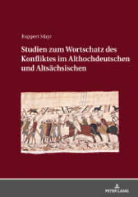 Studien zum Wortschatz des Konfliktes im Althochdeutschen und Altsächsischen : Dissertationsschrift （2019. 458 S. 5 Abb. 210 mm）