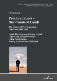 Psychoanalysis - the Promised Land? : The History of Psychoanalysis in Poland 1900-1989. Part I. The Sturm und Drang Period. Beginnings of Psychoanalysis in the Polish Lands during the Partitions 1900-1918 (Cross-Roads 20) （2019. 232 S. 210 mm）