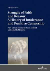 Struggle of Faith and Reason: A History of Intolerance and Punitive Censorship : Part I: From Homer to Peter Abelard and Arnold of Brescia （2020. 570 S. 6 Abb. 210 mm）