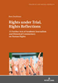 Rights under Trial, Rights Reflections : 13 Further Acts of Academic Journalism and Historical Commentary on Human Rights (Political and Social Change 8) （2019. VIII, 152 S. 7 Abb. 210 mm）