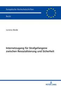 Internetzugang für Strafgefangene zwischen Resozialisierung und Sicherheit : Dissertationsschrift (Europäische Hochschulschriften Recht 6127) （2019. 314 S. 3 Abb. 210 mm）