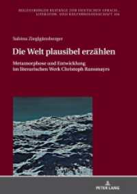 Die Welt plausibel erzählen : Metamorphose und Entwicklung im literarischen Werk Christoph Ransmayrs. Dissertationsschrift (Regensburger Beiträge zur deutschen Sprach-, Literatur- und Kulturwissenschaft 104) （2020. 366 S. 210 mm）